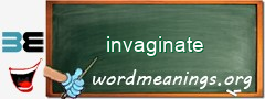 WordMeaning blackboard for invaginate